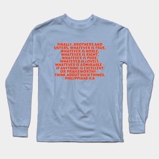 Bible Verse Philippians 4:8 Long Sleeve T-Shirt